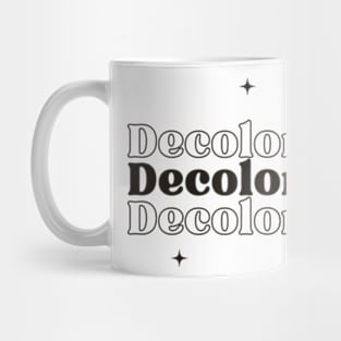 Decolonize Mug